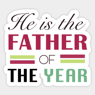 He is the Father of the Year Sticker